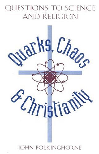 Quarks, chaos & Christianity Cover