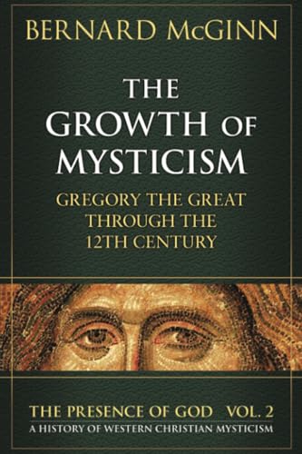 The Growth of Mysticism (Presence of God: a History of Western Christian Mysticism) Cover