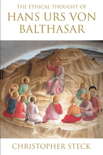 The Ethical Thought of Hans Urs von Balthasar Cover