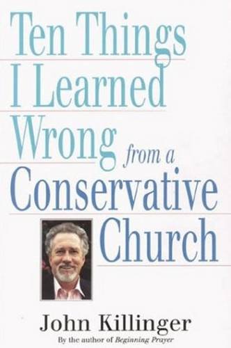Ten things I learned wrong from a conservative church Cover