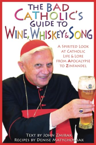 The Bad Catholic's Guide To Wine, Whiskey, And Song Cover