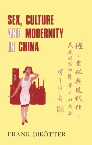 Sex, culture, and modernity in China Cover