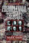 Dictionary of Premillennial Theology Cover