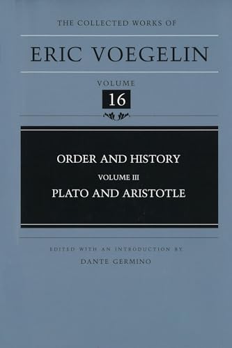 Order and History (Volume 3): Plato and Aristotle (Collected Works of Eric Voegelin, Volume 16) Cover
