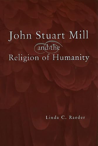 John Stuart Mill and the Religion of Humanity Cover