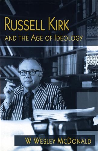 Russell Kirk and the Age of Ideology Cover