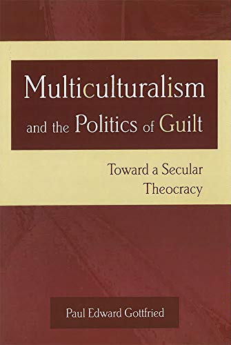 Multiculturalism and the Politics of Guilt Cover