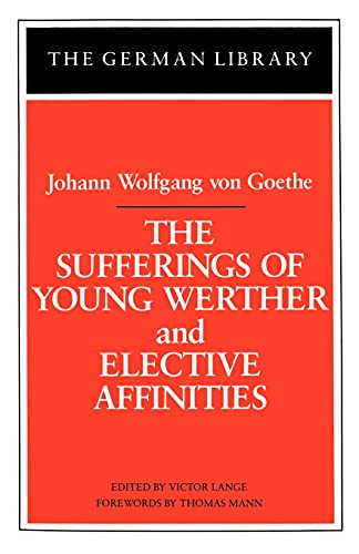 The sufferings of young Werther ; and, Elective affinities Cover