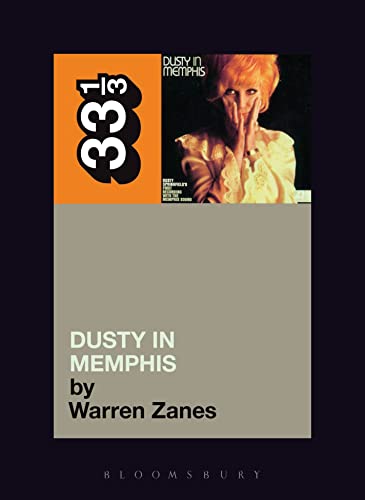 Dusty Springfield's Dusty in Memphis (Thirty Three and a Third series) Cover