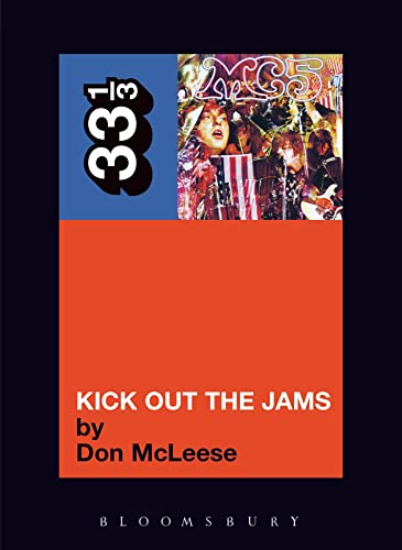 The MC5's Kick Out the Jams (33 1/3) (33 1/3) Cover