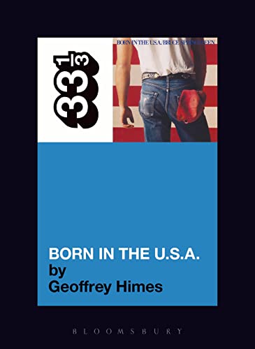 Bruce Springsteen's Born in the U.S.A. (33 1/3) (33 1/3) Cover