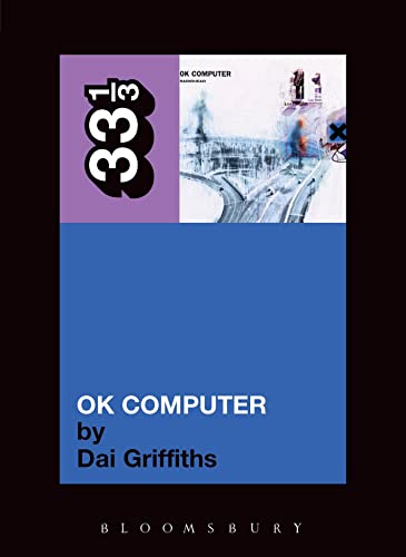 Radiohead's OK Computer (Thirty Three and a Third series) Cover