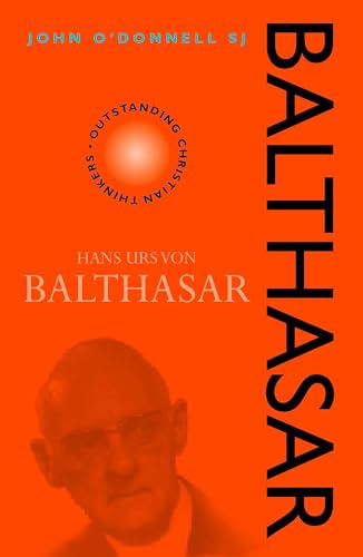 Hans Urs Von Balthasar (Outstanding Christian Thinkers) Cover