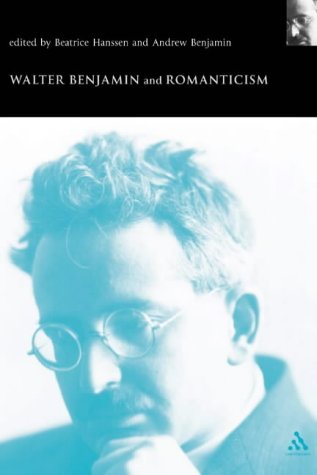 Walter Benjamin and Romanticism Cover