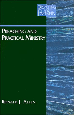 Preaching and Practical Ministry (Preaching and Its Partners) Cover