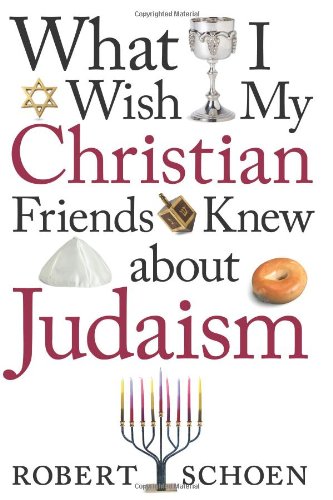 What I wish my Christian friends knew about Judaism Cover