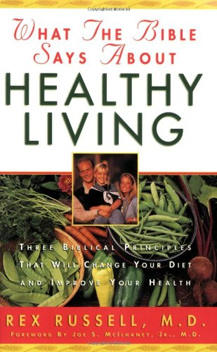 What the Bible says about healthy living Cover