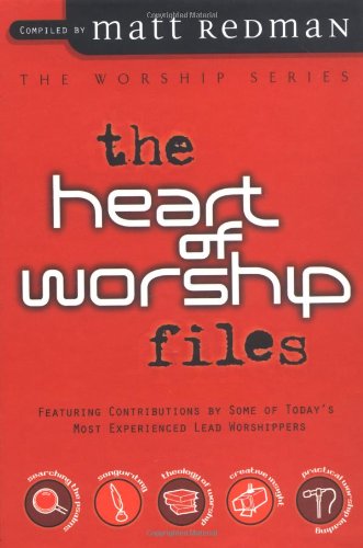 The Heart of Worship Files (The Worship Series) Cover