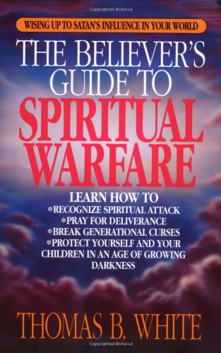 The believer's guide to spiritual warfare Cover