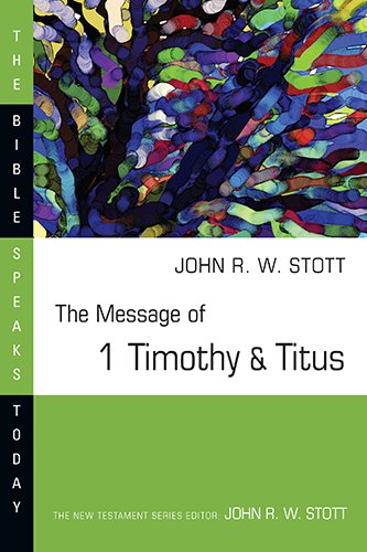 The Message of 1 Timothy & Titus Cover