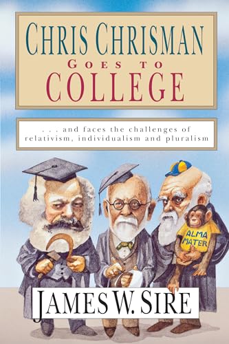 Chris Chrisman goes to college--and faces the challenges of relativism, individualism, and pluralism Cover