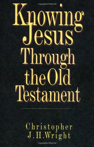 Knowing Jesus through the Old Testament Cover