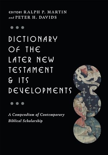 Dictionary of the later New Testament & its developments Cover