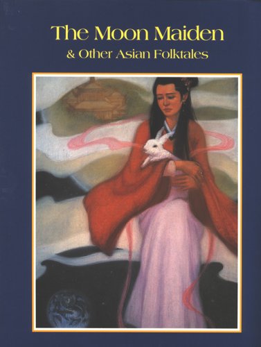 The Moon maiden & other Asian folktales Cover