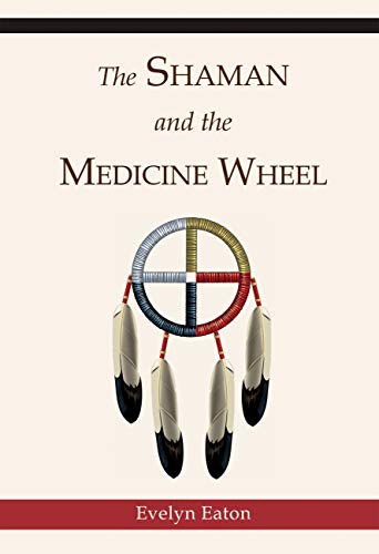 The shaman and the medicine wheel Cover