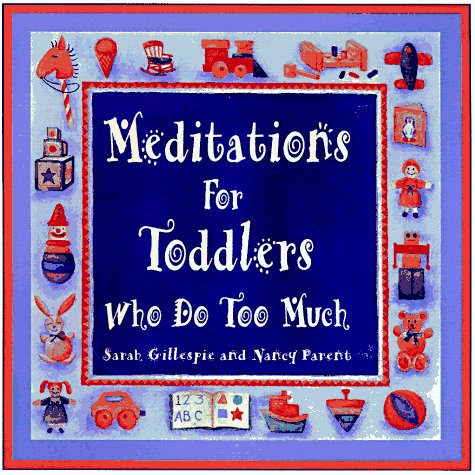Meditations for toddlers who do too much Cover