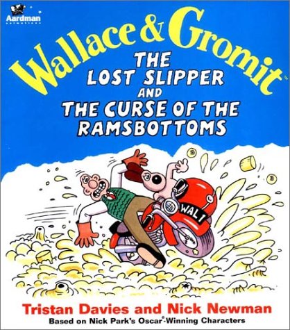 Wallace & Gromit the Lost Slipper and the Curse of the Ramsbottoms (Wallace & Gromit Comic Strip Books) Cover