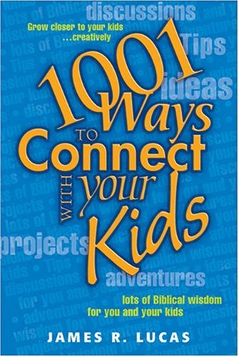 1001 Ways to Connect With Your Kids Cover