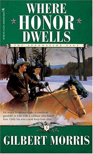 Where Honor Dwells (The Appomattox Saga, Book 3) Cover