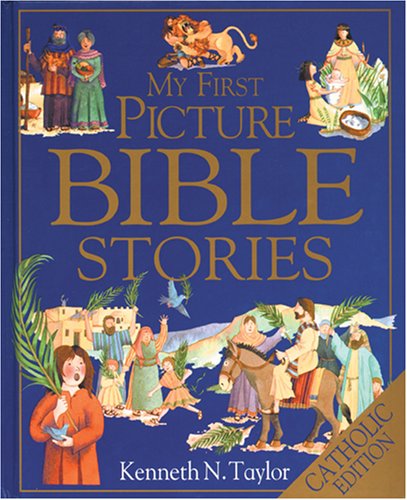 My First Bible Stories in Pictures (Catholic Editions (TLB)) Cover