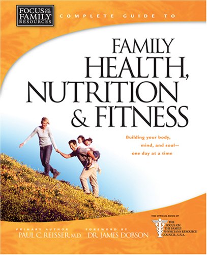 Complete guide to family health, nutrition, and fitness. Cover