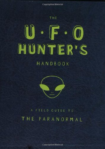 The UFO Hunter's Handbook (Field Guides to the Paranormal) Cover