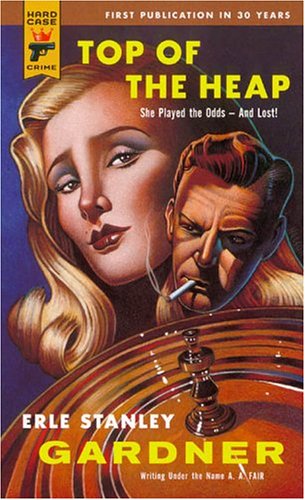 Top Of The Heap (Hard Case Crime) Cool & Lam Cover