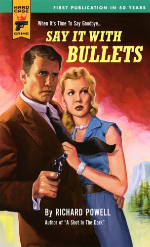 Say It With Bullets (Hard Case Crime) Cover