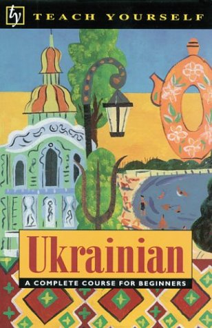 Teach Yourself Ukrainian Complete Course (Teach Yourself Books) Cover