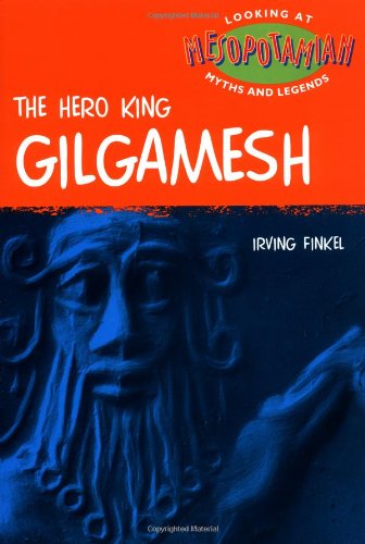 The hero king Gilgamesh Cover