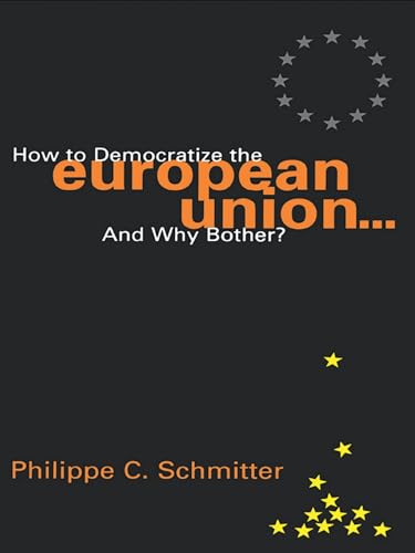 How to Democratize the European Union...and Why Bother? Cover