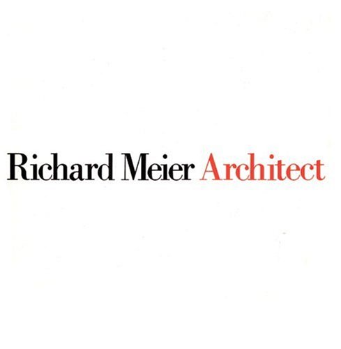 Richard Meier, architect, 1964/1984 Cover