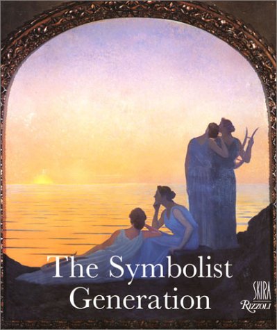 The symbolist generation, 1870-1910 Cover