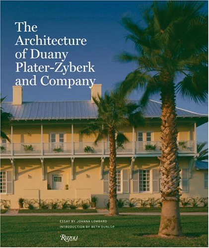 The architecture of Duany Plater-Zyberk and company Cover