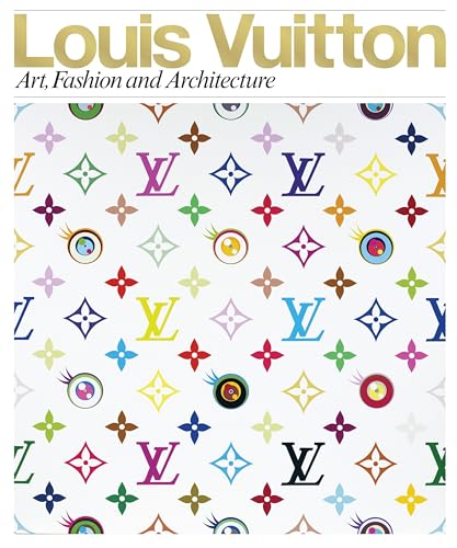 Louis Vuitton: Art, Fashion and Architecture Cover
