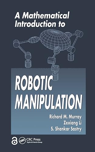 A mathematical introduction to robotic manipulation Cover