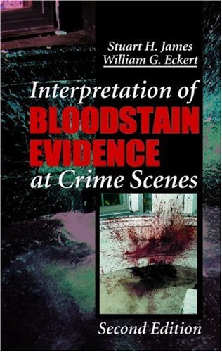 Interpretation of bloodstain evidence at crime scenes Cover
