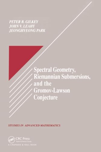 Spectral geometry, Riemannian submersions, and the Gromov-Lawson conjecture Cover