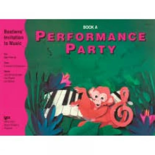 Performance Party Book A for Ages 4 and Up (Bastiens' Invitation to Music, A) Cover