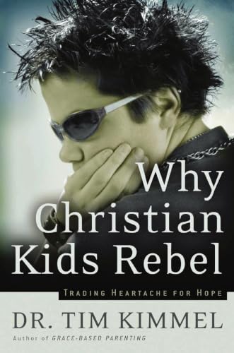 Why Christian Kids Rebel Cover
